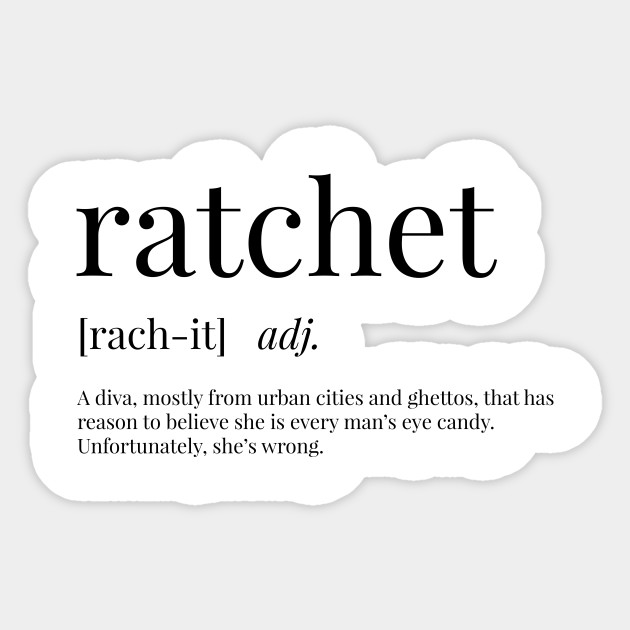 Ratchet Definition Ratchet Sticker TeePublic